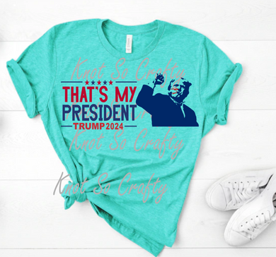 thats my president - SHIRT